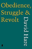 Obedience, Struggle and Revolt by David Hare
