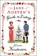 Jane Austen's Guide to Dating by Lauren Henderson