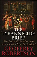 The Tyrannicide Brief by Geoffrey Robertson
