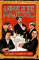 A Night at the Majestic by Richard Davenport-Hines