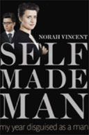 Self-Made Man by Norah Vincent