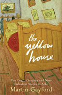 The Yellow House by Martin Gayford