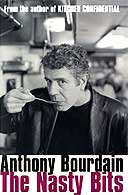 The Nasty Bits by Anthony Bourdain