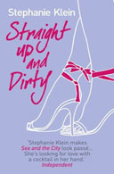 Straight Up and Dirty by Stephanie Klein