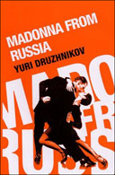 Madonna From Russia by Yuri Druzhnikov
