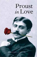 Proust in Love by William C Carter