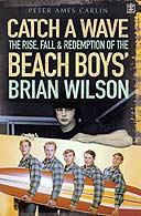 Catch A Wave by Peter Ames Carlin