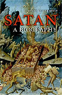 Satan: A Biography by Henry Angsar Kelly