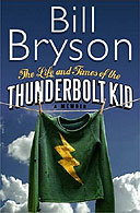 The Life and Times of the Thunderbolt Kid by Bill Bryson