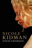 Nicole Kidman by David Thomson