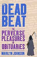 The Dead Beat by Marilyn Johnson