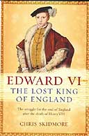 Edward VI by Chris Skidmore