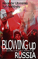 Blowing Up Russia by Alexander Litvinenko & Yuri Felshtinksy