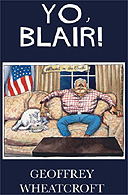 Yo, Blair! by Geoffrey Wheatcroft