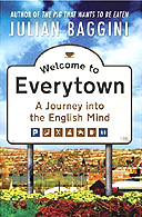 Welcome to Everytown: A Journey Into The English Mind by Julian Baggini 