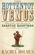 The Hottentot Venus by Rachel Holmes