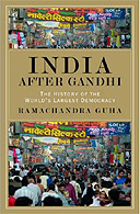 India After Gandhi:The History of the World's Largest Democracy  by Ramachandra Guha 