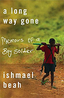 A Long Way Gone by Ishmael Beah