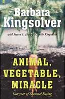 Animal, Vegetable, Miracle by Barbara Kingsolver