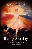 Being Shelley by Ann Wroe