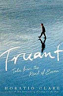 Truant by Horatio Clare