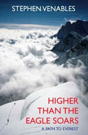 Higher Than the Eagle Soars by Stephen Venables