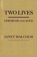 Two Lives: Gertrude and Alice by Janet Malcolm