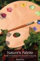 Nature's Palette: The Science of Plant Colour by David Lee