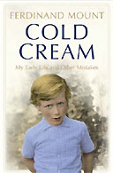 Cold Cream by Ferdinand Mount 