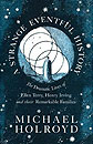 A Strange Eventful History by Michael Holroyd