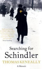 Searching for Schindler: A memoir Thomas Keneally