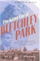 the secret life of bletchley park by sinclair mckay