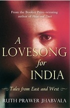 A Lovesong for India Ruth Prawer Jhabvala