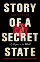 Story of a Secret State: My Report to the World. Jan Karski (Penguin Hardback Classics) Jan Karski