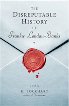E. Lockhart, The Disreputable History of Frankie Landau-Banks