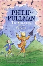 Philip Pullman, The Scarecrow and his Servant