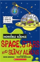 , Horrible Science: Space, Stars and Slimy Aliens