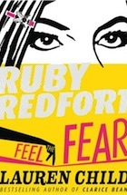 Lauren Child, Feel the Fear (Ruby Redfort, Book 4)