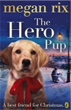 Megan Rix, The Hero Pup