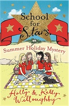 Kelly Willoughby, Holly Willoughby, School for Stars 4: Summer Holiday Mystery