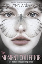 Jodi Lynn Anderson, The Moment Collector