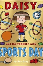Kes Gray, Daisy and the Trouble with Sports Day (Daisy Fiction)