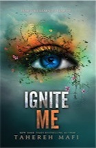 Tahereh Mafi, Ignite Me (Shatter Me)