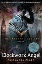 Cassandra Clare, Clockwork Angel (Infernal Devices)