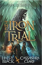 Cassandra Clare, Holly Black, Magisterium: The Iron Trial (Magisterium 1)