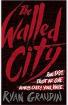 Ryan Graudin, The Walled City