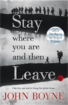 John Boyne, Stay Where You Are And Then Leave