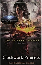 Cassandra Clare, The Infernal Devices 3: Clockwork Princess: 3/3