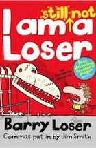 Jim Smith, I am still not a Loser (Barry Loser)