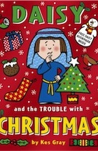 Kes Gray, Daisy and the Trouble with Christmas (Daisy Fiction)